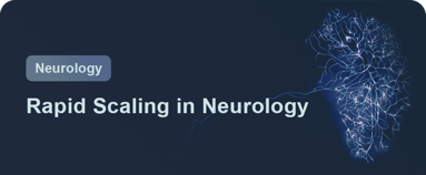 Rapid Scaling in Neurology